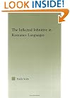 The Inflected Infinitive in Romance Languages (Outstanding Dissertations in Linguistics)