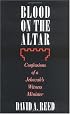Blood on the Altar: Confessions of a Jehovah's Witness Minister