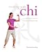 Working with Chi: Practical Ways to Harness Healing Energy