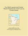 The 2006 Economic and Product Market Databook for Saint Laurent, French Guiana