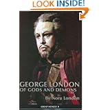 George London: Of Gods and Demons (Great Voices 9) (Great Voices)