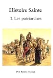 Histoire Sainte (5 volumes): Les patriarches; Moïse; Josué et les juges; le prophète Daniel; le roi David