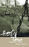 Cover of Holy Joe by Robert Graham 1904744826