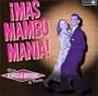 Mas Mambo Mania: More Kings & Queens of Mambo