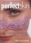 Natural Recipes for Perfect Skin