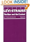The Raw and the Cooked: Mythologiques, Volume 1 (Raw & the Cooked)