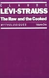 The Raw and the Cooked: Mythologiques, Volume 1 (Raw & the Cooked)