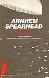 Arnhem spearhead : a private soldier's story