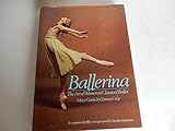 Ballerina : the art of women in classical ballet