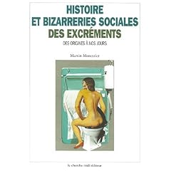 Histoire et bizarreries sociales des excrements