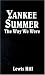 Yankee Summer: The Way We Were: Growing Up in Rural Vermont in the 1930s