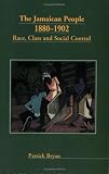The Jamaican People 1880-1902 1880-1902