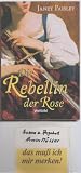 Die Rebellin der Rose - Janet Paisley