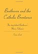 Beethoven and the Catholic Brentanos: The story behind Beethoven's Missa Solemnis