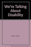 We're talking about disability