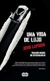 Una vida de lujo. Trilogia negra de Estocolmo 3 (Trilogia Negra De Estocolmo / Stockholm Noir Trilogy) (Spanish Edition)