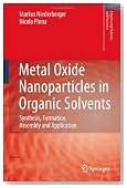 Metal Oxide Nanoparticles in Organic Solvents: Synthesis, Formation, Assembly and Application (Engineering Materials and Processes)