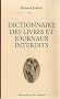 Dictionnaire des livres et journaux interdits : Par arr�t�s minist�riels de 1949 � nos jours