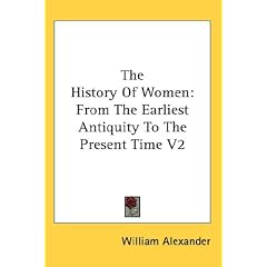 The History Of Women: From The Earliest Antiquity To The Present Time V2