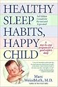 Healthy Sleep Habits, Happy Child Publisher: Ballantine Books; Revised edition