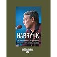 Harry the K: The Remarkable Life Of Harry Kalas