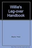 Willie's leg-over handbook