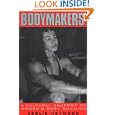 Bodymakers: A Cultural Anatomy Of WomenÃ?Â?s Body Building By Leslie Heywood (paperback - Feb. 1, 1998)