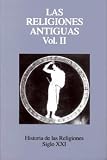 Historia de La Religion - Las Religiones Antiguas II - Tomo 2