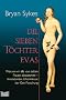 Die sieben T�chter Evas: Warum wir alle von sieben Frauen abstammen - revolution�re Erkenntnisse der Gen-Forschung