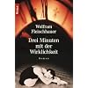 Drei Minuten mit der Wirklichkeit