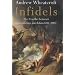The Infidels: The Conflict Between Christendom and Islam, 638-2002