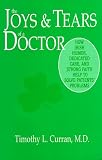 The Joys and Tears of a Doctor: How Irish Humor, Dedicated Care and Strong Faith Help to Solve Patients' Problems