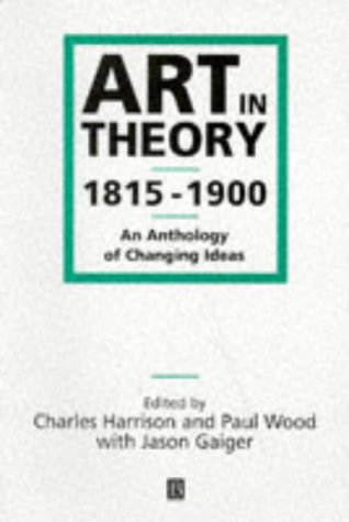 Art in Theory: 1815-1900 An Anthology of Changing Ideas under Neoclassical in The Books Store