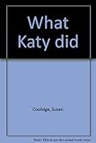 What Katy did