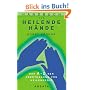 Handbuch f�r heilende H�nde: Das A-Z der �bertragung von Heilenergie