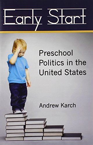 Early Start: Preschool Politics in the United States