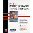 MCSE : Internet Information Server 3 Study Guide
