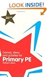 Games, Ideas and Activities for Primary PE (Classroom Gems)