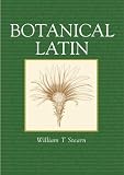 Botanical Latin: History, Grammar, Syntax, Terminology and Vocabulary
