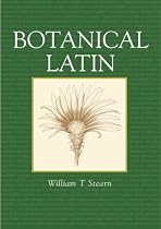 Botanical Latin: History, Grammar, Syntax, Terminology and Vocabulary