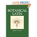 Botanical Latin: History, Grammar, Syntax, Terminology and Vocabulary