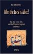 Who the fuck is Alice: Was man wissen muss, um Alice Schwarzer vergessen zu konnen (Critica diabolis) (German Edition)