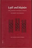 Layli and Majnun: Love, Madness and Mystic Longing in Nizami's Epic Romance (Brill Studies in Middle Eastern Literatures)