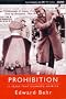 Prohibition: The 13 Years That Changed America