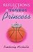 Reflections of a Tomboy Turned Princess