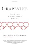 Grapevine : The New Art of Word-of-Mouth Marketing