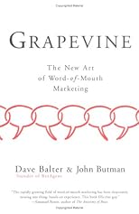 Grapevine : The New Art of Word-of-Mouth Marketing