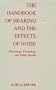 The Handbook of Hearing and the Effects of Noise: Physiology, Psychology, and Public Health
