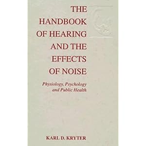 andbook of Hearing and the Effects of Noise: P