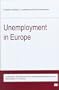 Unemployment in Europe: Proceedings of a Conference Held by Confederation of European Economic Associations, Vienna, Austria (Confederation of European Economic Associations Conference V)